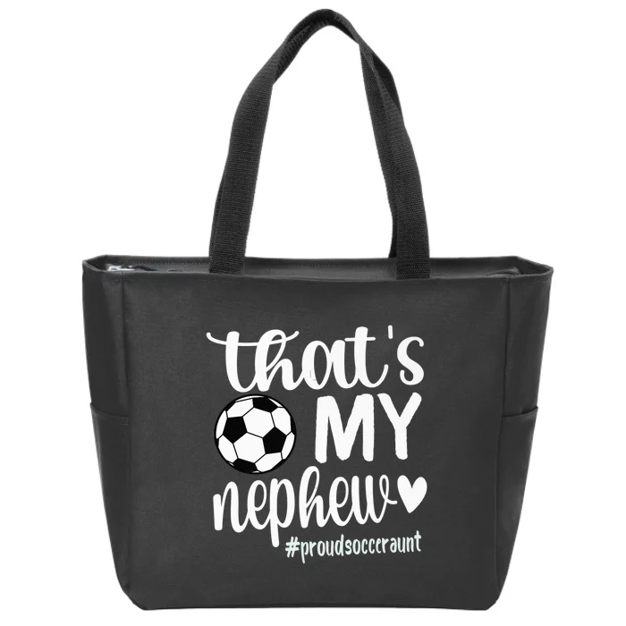 That's My Nephew | Proud Soccer Auntie Soccer Aunt Premium Zip Tote Bag