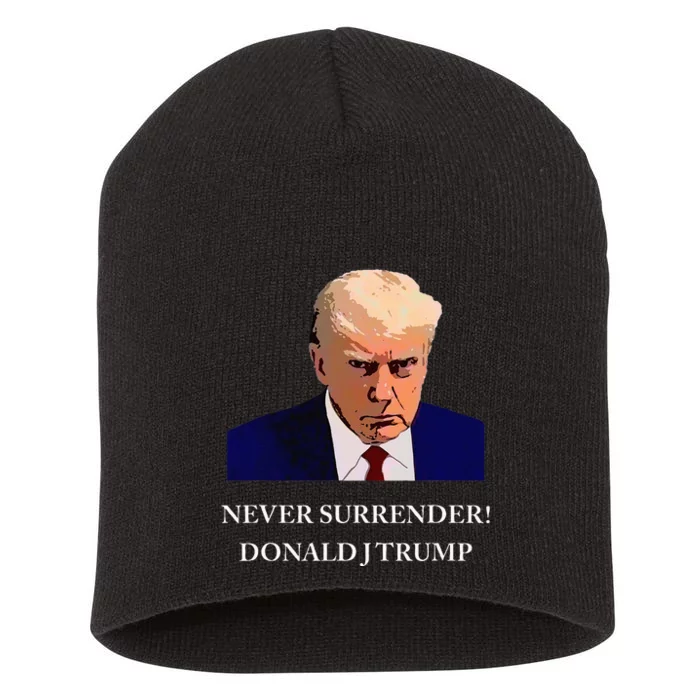 Trump Mugshot Never Surrender Funny Trump 2024 Short Acrylic Beanie