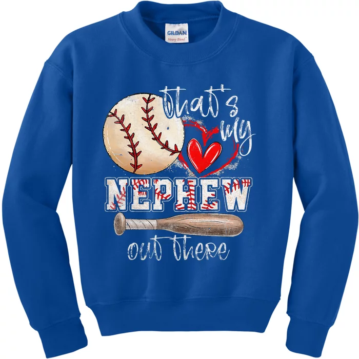 Thats My Nephew Out There Baseball Aunt Auntie Kids Sweatshirt