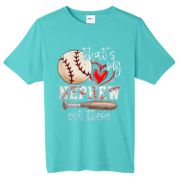 Thats My Nephew Out There Baseball Aunt Auntie ChromaSoft Performance T-Shirt