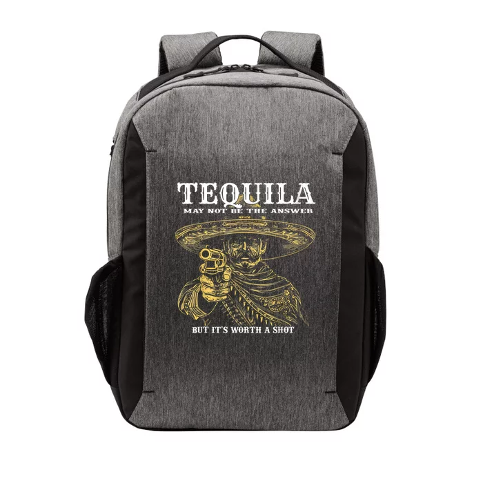 Tequila May Not Be The Answer But It’S Worth A Shot Vector Backpack