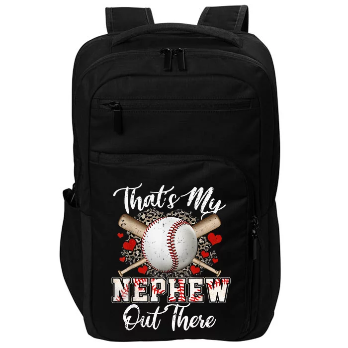 That's My Nephew Out There Baseball Aunt Auntie Mothers Day Impact Tech Backpack