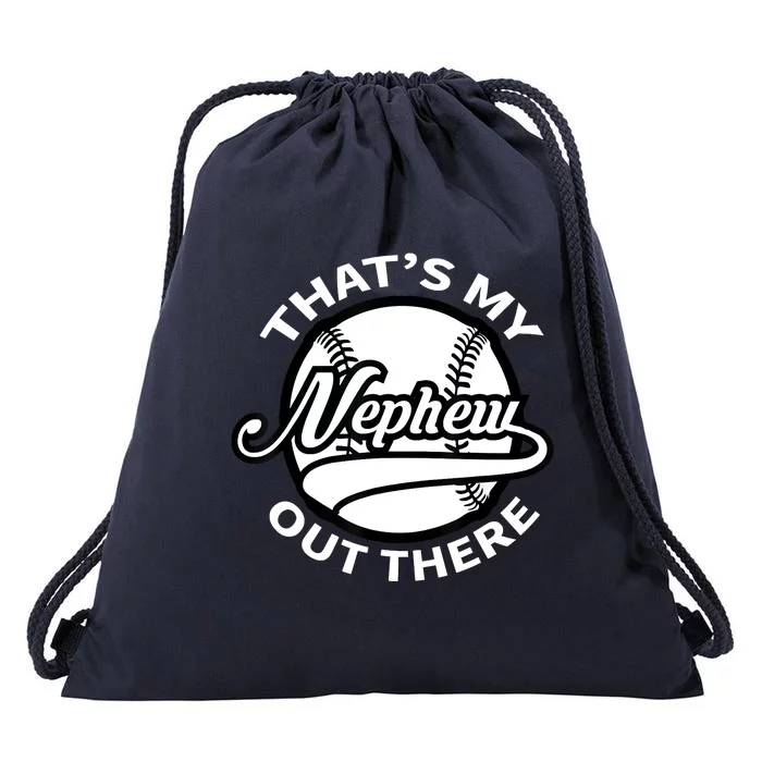 That's My Nephew Out There Baseball Auntie Uncle Drawstring Bag