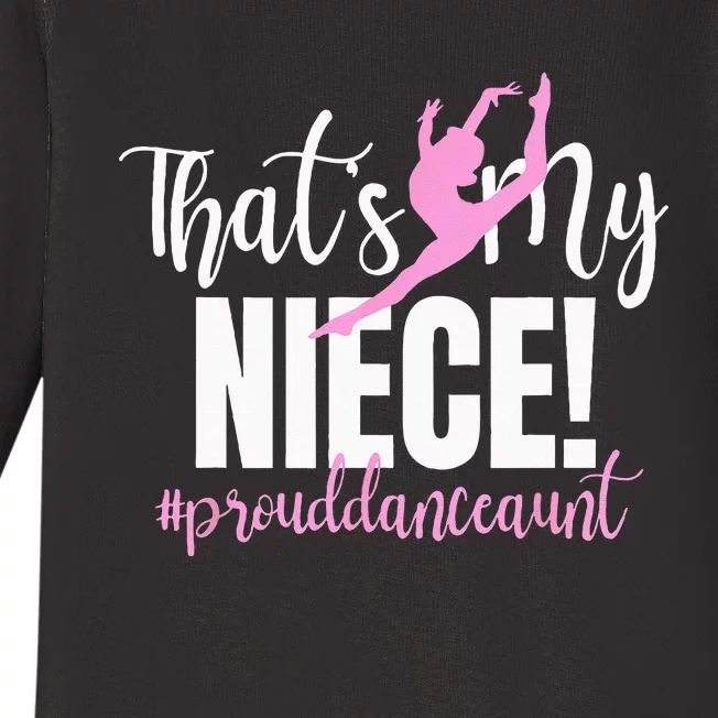 Thats My Niece Dance Aunt Of A Dancer Dancing Auntie Baby Long Sleeve Bodysuit