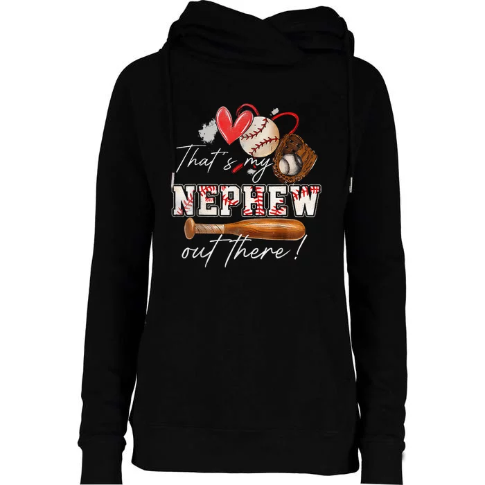 That's My Nephew Out There Baseball Aunt Auntie Mothers Day Womens Funnel Neck Pullover Hood