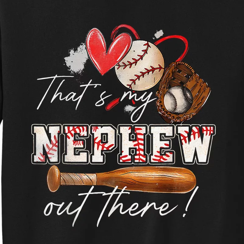 That's My Nephew Out There Baseball Aunt Auntie Mothers Day Tall Sweatshirt