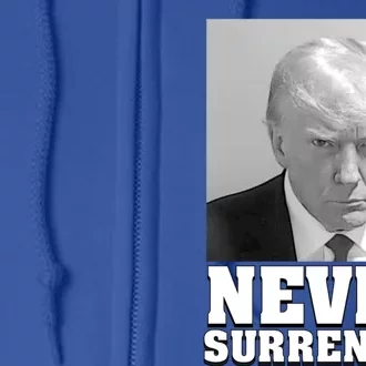 Trump Mugshot Never Surrender Trump Legend Free Trump Gift Full Zip Hoodie