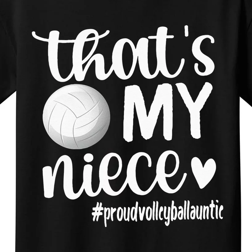 Thats My NieceProud Volleyball Auntie Volleyball Aunt Kids T-Shirt