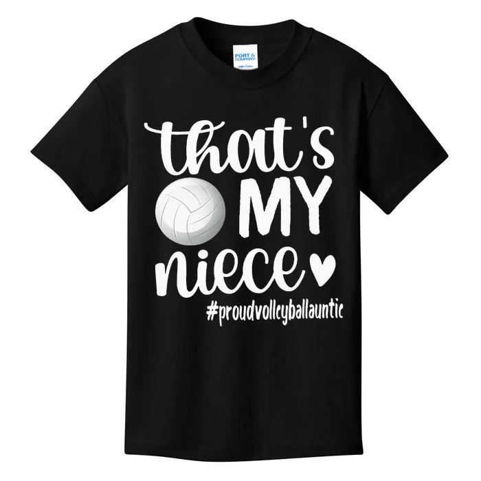 Thats My NieceProud Volleyball Auntie Volleyball Aunt Kids T-Shirt