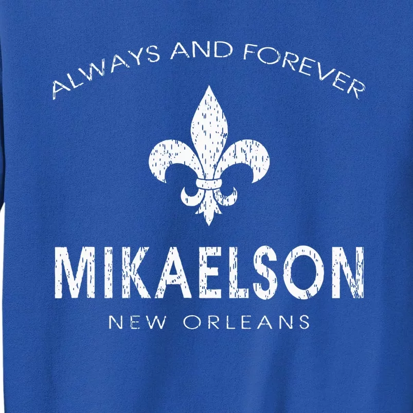 Town Mikaelson New Orleans Always And Forever Sweatshirt