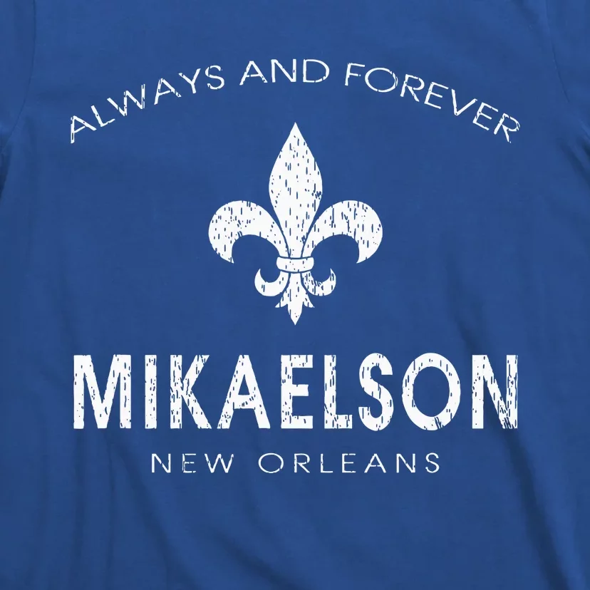 Town Mikaelson New Orleans Always And Forever T-Shirt