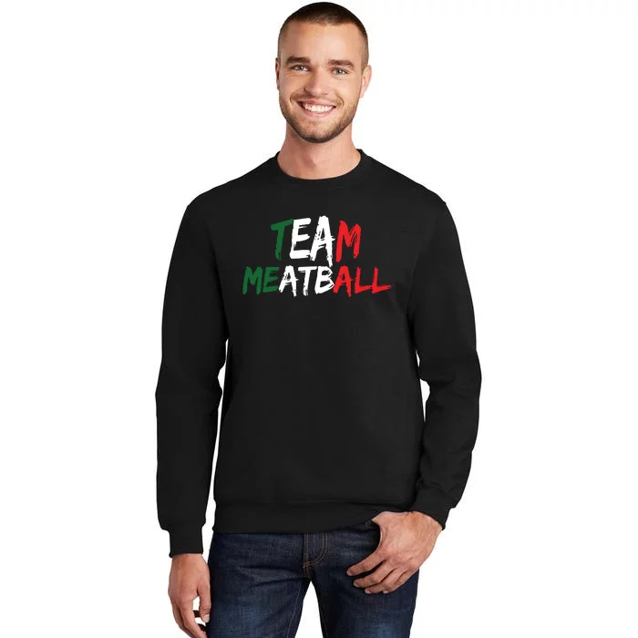 Team Meatball New Jersey Garden Nj Shore Italian Flag Vneck Tall Sweatshirt