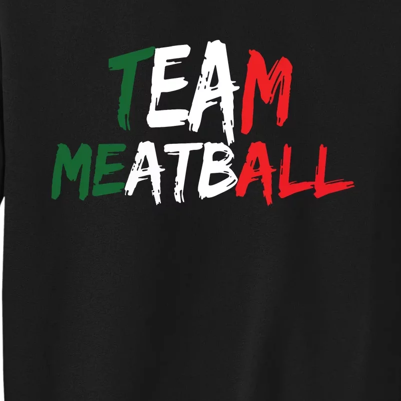 Team Meatball New Jersey Garden Nj Shore Italian Flag Vneck Tall Sweatshirt