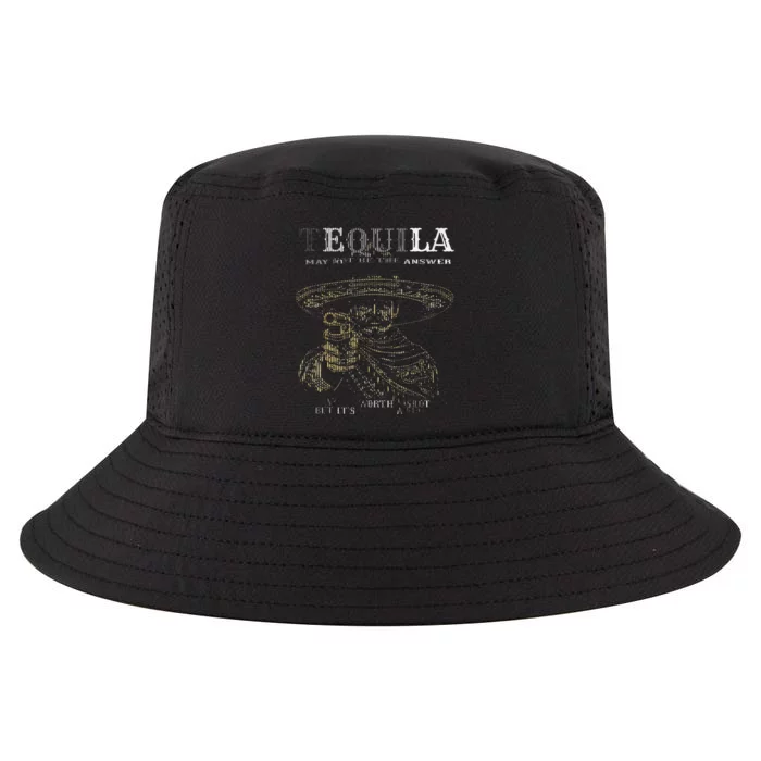 Tequila May Not Be The Answer But ItS Worth A Shot Cool Comfort Performance Bucket Hat