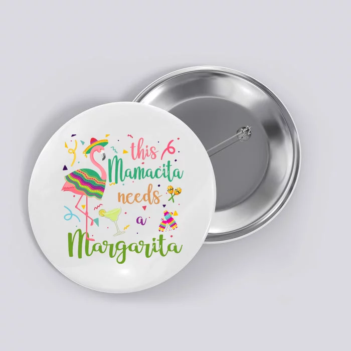 This Mamacita Needs A Margarita Fiesta Flamingo Button