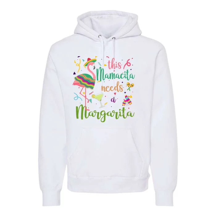 This Mamacita Needs A Margarita Fiesta Flamingo Premium Hoodie