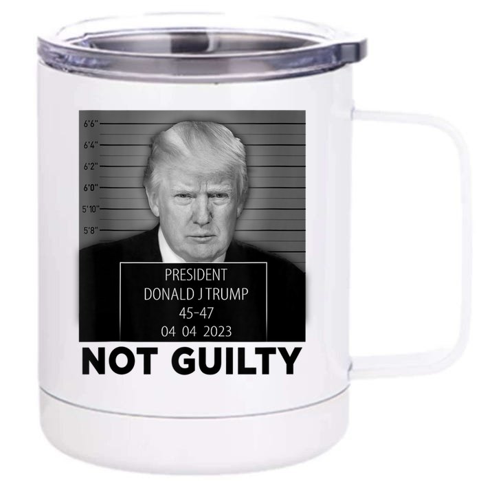 Trump Mugshot Not Guilty 4547 President Trump Arrest Front & Back 12oz Stainless Steel Tumbler Cup