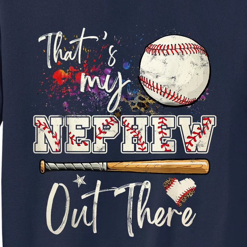 That's My Nephew Out There Baseball Aunt Auntie Mother's Day Tall Sweatshirt