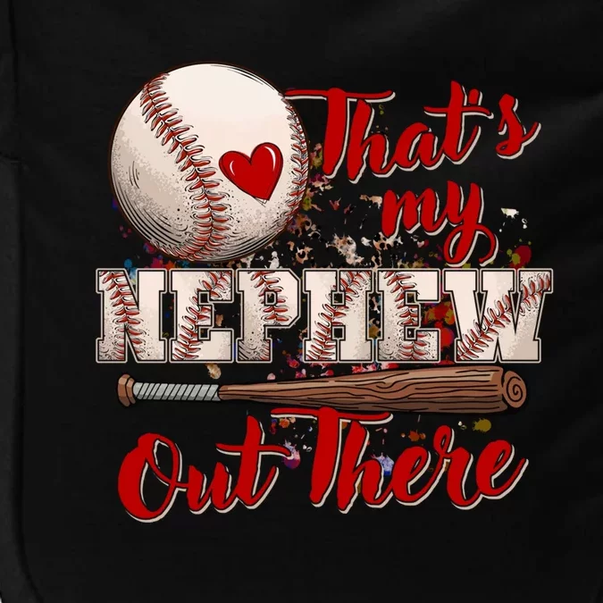 Thats My Nephew Out There Baseball Aunt Auntie Mothers Day Gift Impact Tech Backpack