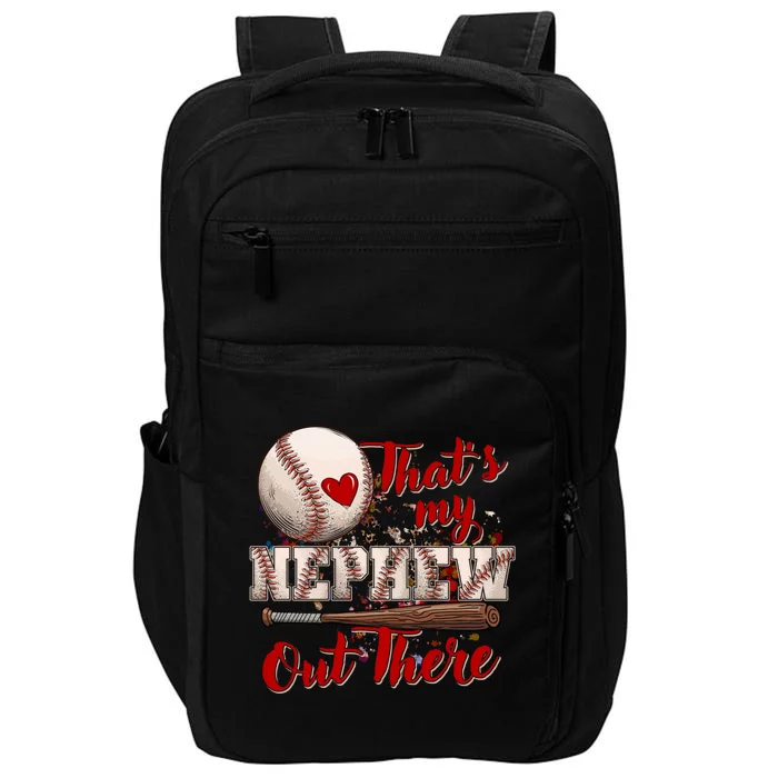 Thats My Nephew Out There Baseball Aunt Auntie Mothers Day Gift Impact Tech Backpack