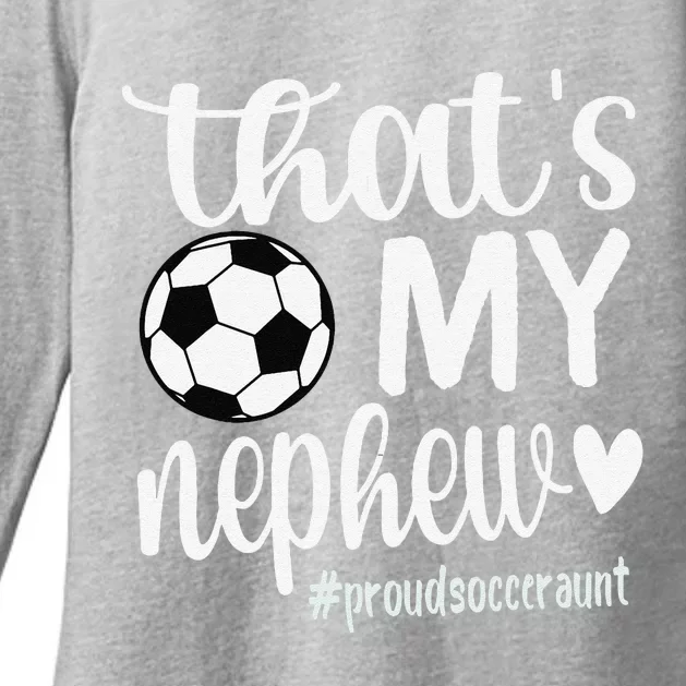 ThatS My Nephew Proud Soccer Auntie Soccer Aunt Womens CVC Long Sleeve Shirt