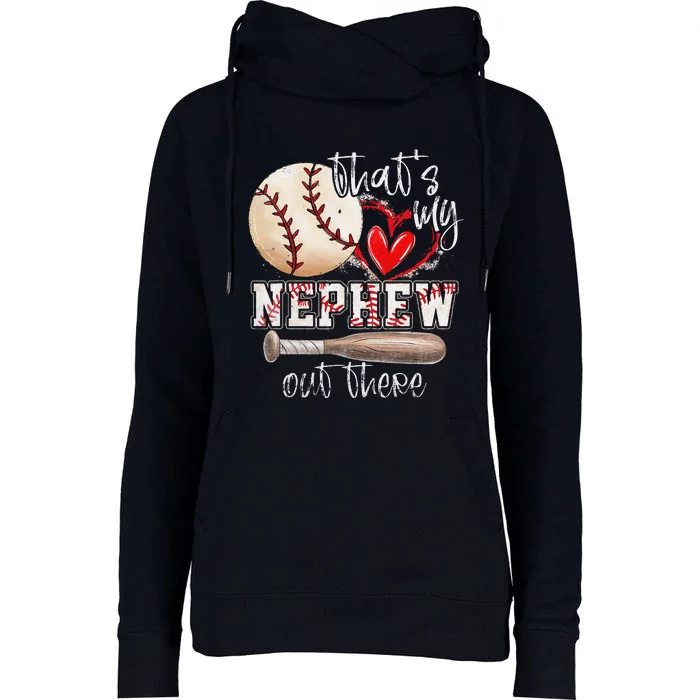 ThatS My Nephew Out There Baseball Aunt Auntie Mothers Day Womens Funnel Neck Pullover Hood