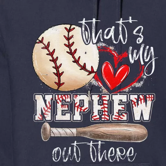 ThatS My Nephew Out There Baseball Aunt Auntie Mothers Day Premium Hoodie