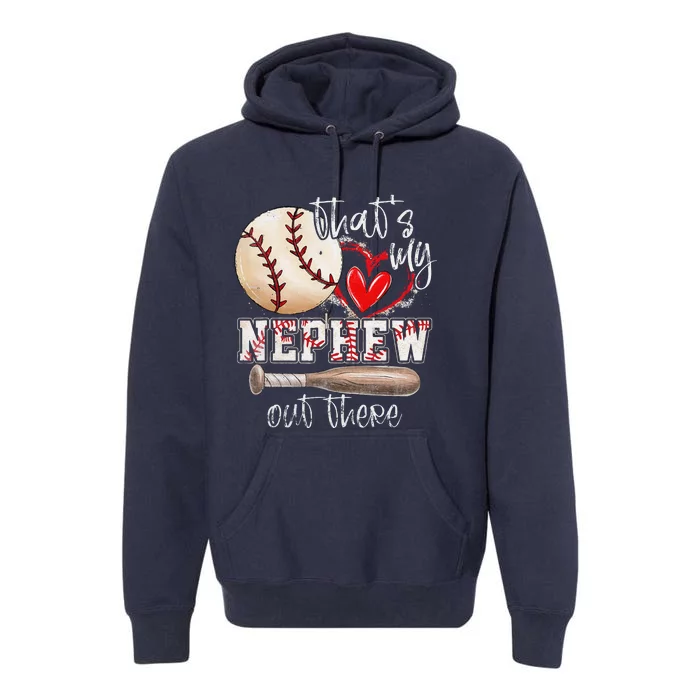 ThatS My Nephew Out There Baseball Aunt Auntie Mothers Day Premium Hoodie