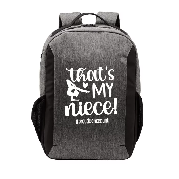 Thats My Niece Dance Aunt Of A Dancer Dancing Auntie Great Gift Vector Backpack