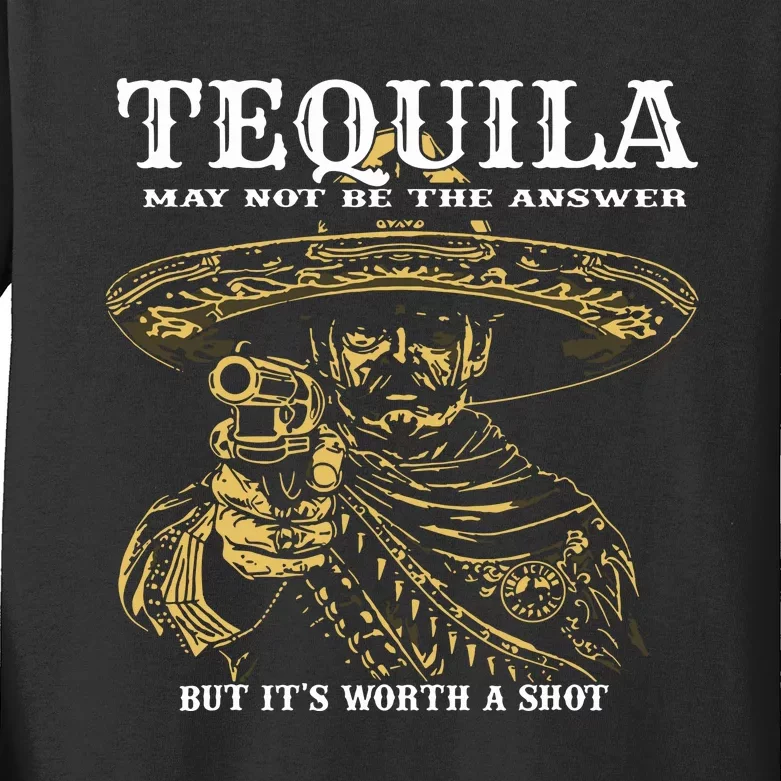 Tequila May Not Be The Answer But Its Worth A Shot Kids Long Sleeve Shirt