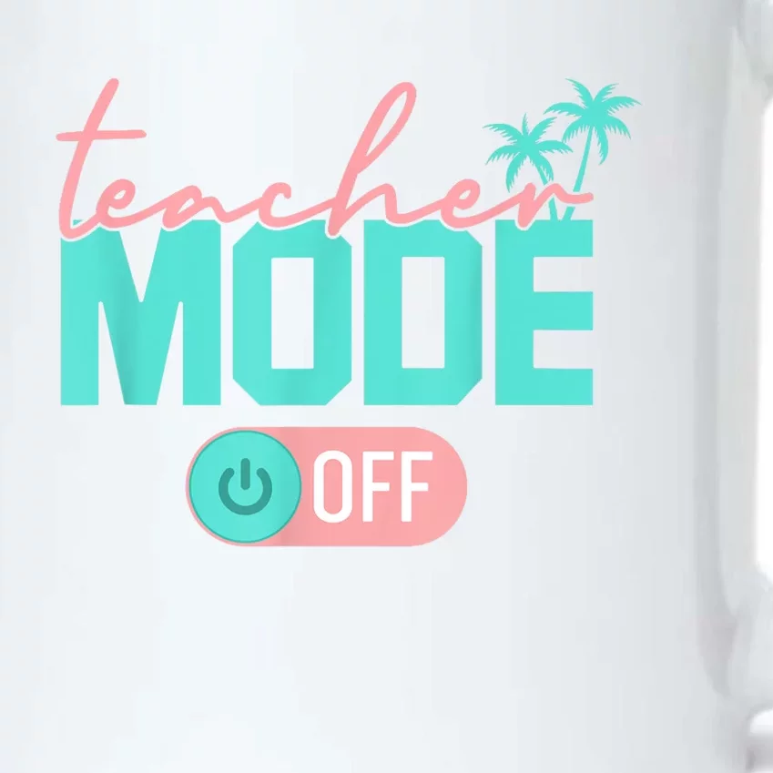 Teacher Mode Off Happy Last Day Of School Summer Break Funny Black Color Changing Mug