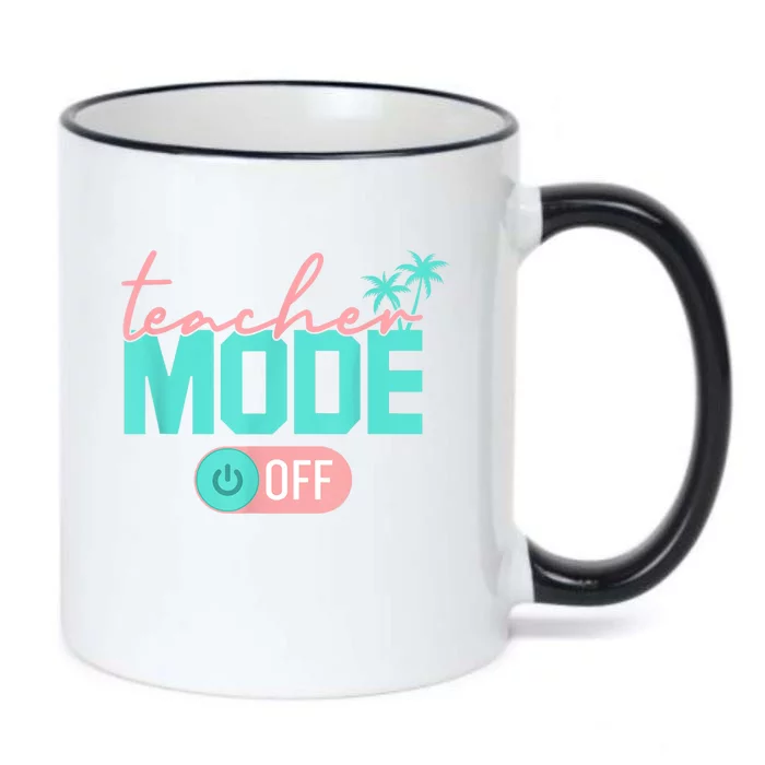 Teacher Mode Off Happy Last Day Of School Summer Break Funny Black Color Changing Mug