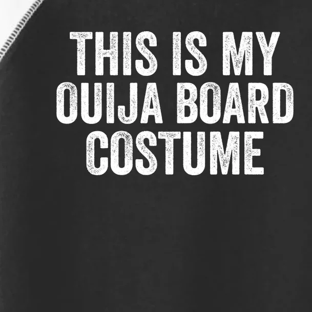 This My Ouija Board Costume Lazy Halloween Costume Funny Halloween Costume Toddler Fine Jersey T-Shirt