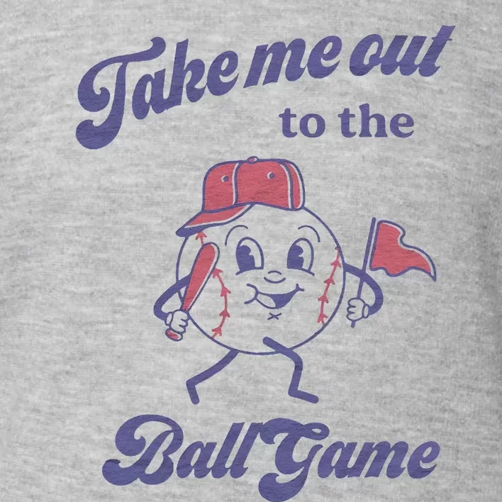 Take Me Out To The Ball Game Baseball Softball Toddler Sweatshirt