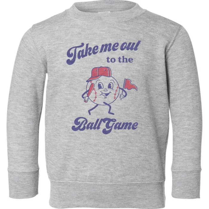 Take Me Out To The Ball Game Baseball Softball Toddler Sweatshirt