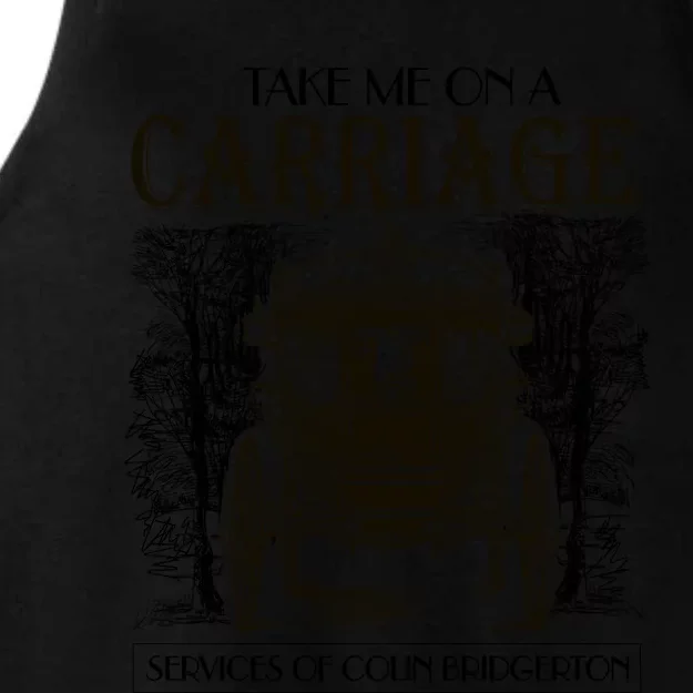 Take Me On The Carriage Ride Service Of Colin Carriage Ladies Tri-Blend Wicking Tank