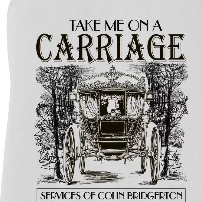 Take Me On The Carriage Ride Service Of Colin Carriage Women's Racerback Tank