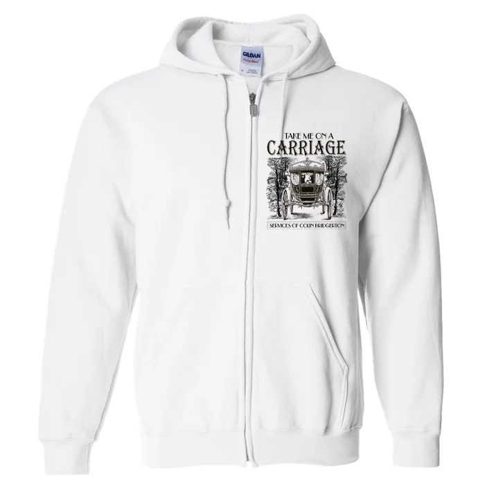 Take Me On The Carriage Ride Service Of Colin Carriage Full Zip Hoodie