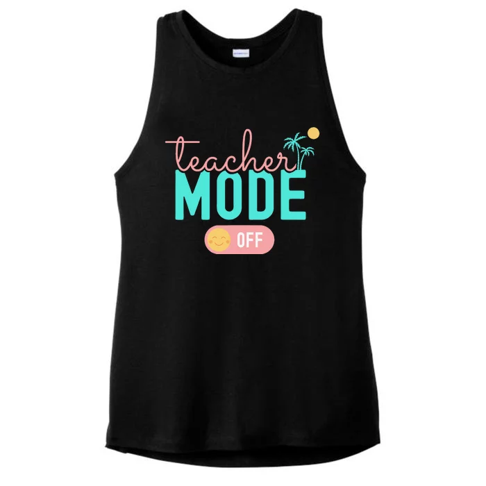 Teacher Mode Off Happy Last Day Of School Summer Break Funny Ladies Tri-Blend Wicking Tank