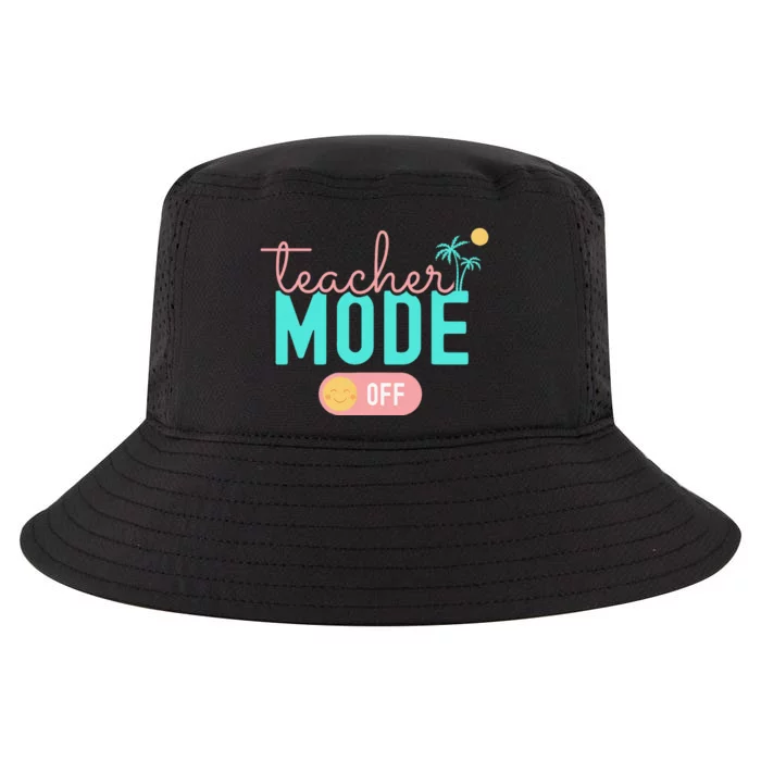 Teacher Mode Off Happy Last Day Of School Summer Break Funny Cool Comfort Performance Bucket Hat