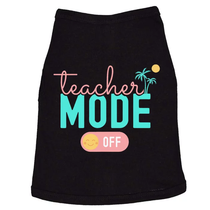 Teacher Mode Off Happy Last Day Of School Summer Break Funny Doggie Tank