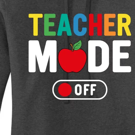 Teacher Mode Off Back To School Women's Pullover Hoodie