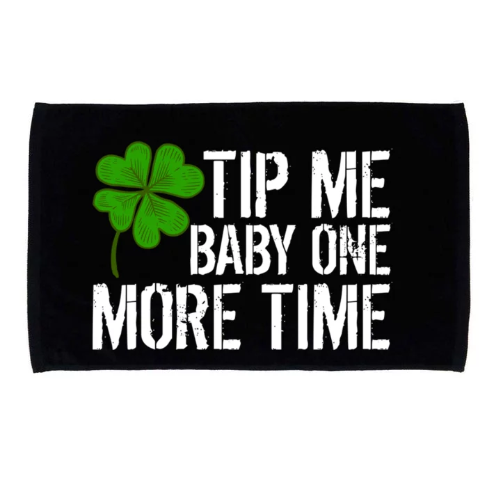 Tip Me One More Time Waiter Bartender St Patrick´s Day Meaningful Gift Microfiber Hand Towel