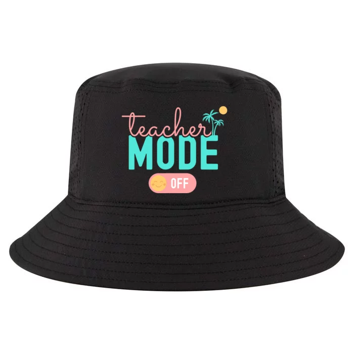 Teacher Mode Off Happy Last Day Of School Summer Break Funny Cool Comfort Performance Bucket Hat