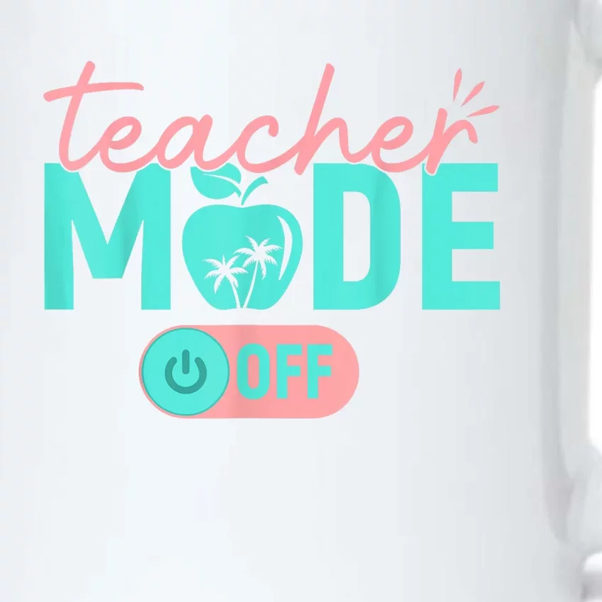 Teacher Mode Off Happy Last Day Of School Summer Break Funny Black Color Changing Mug