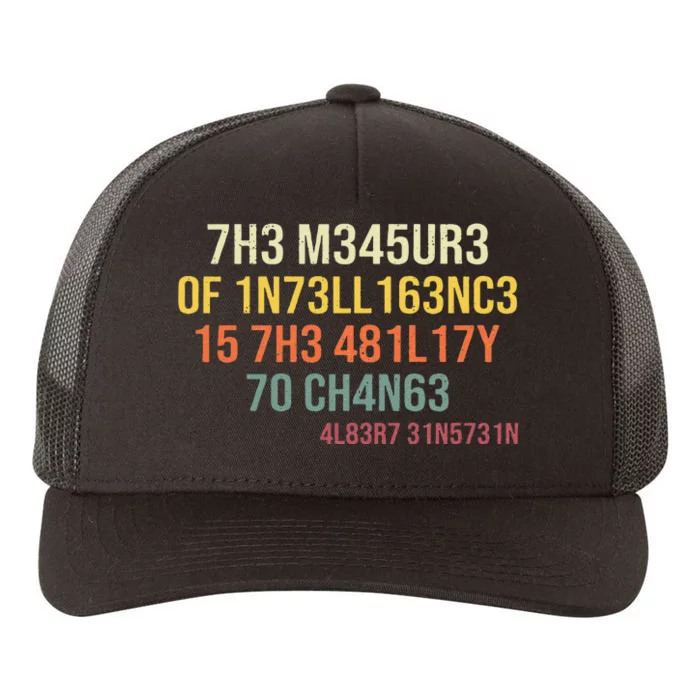 The Measure Of Intelligence Is The Ability To Change Vintage Yupoong Adult 5-Panel Trucker Hat