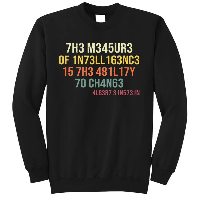 The Measure Of Intelligence Is The Ability To Change Vintage Sweatshirt