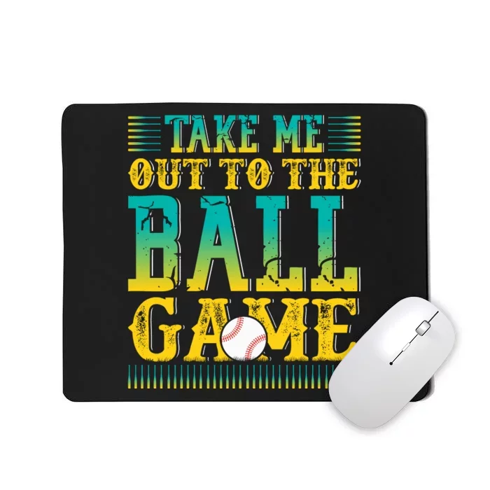 Take Me Out To The Ball Game Funny Baseball Game Mousepad