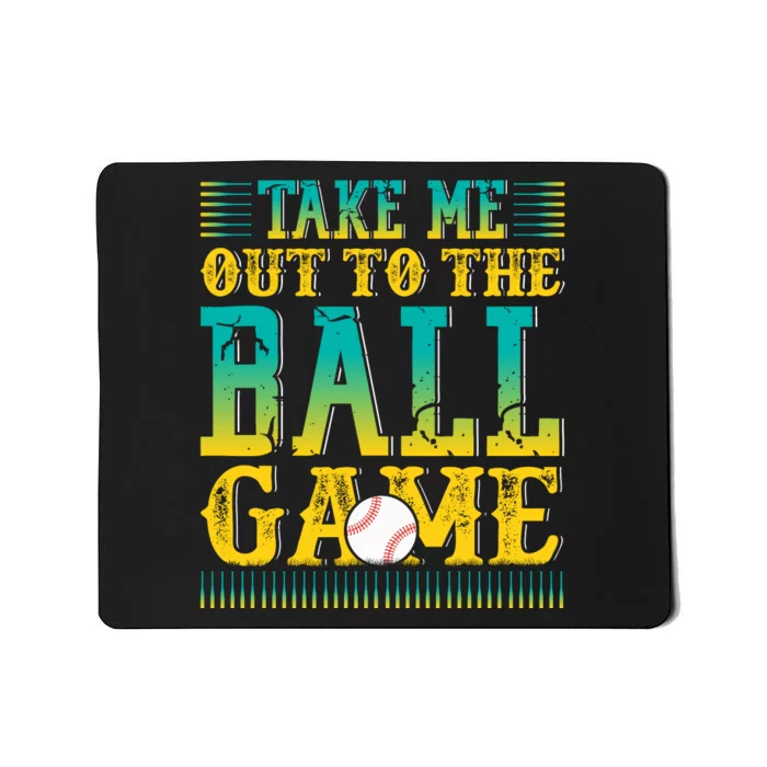 Take Me Out To The Ball Game Funny Baseball Game Mousepad