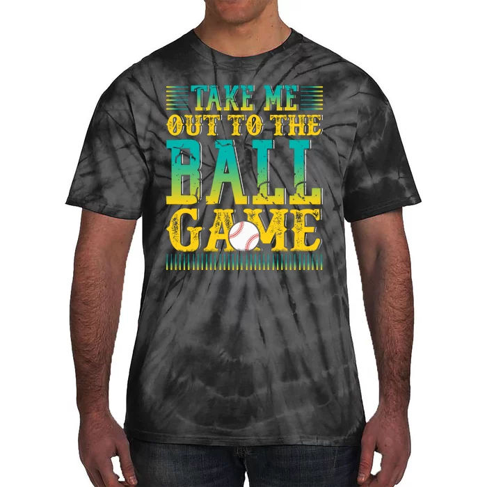 Take Me Out To The Ball Game Funny Baseball Game Tie-Dye T-Shirt